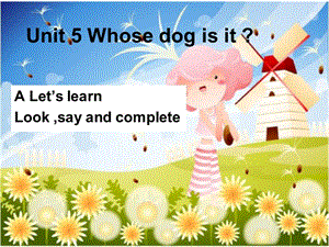 新版PEP五年级下册第五单元Unit 5 Whose dog is itA let27s learn.ppt