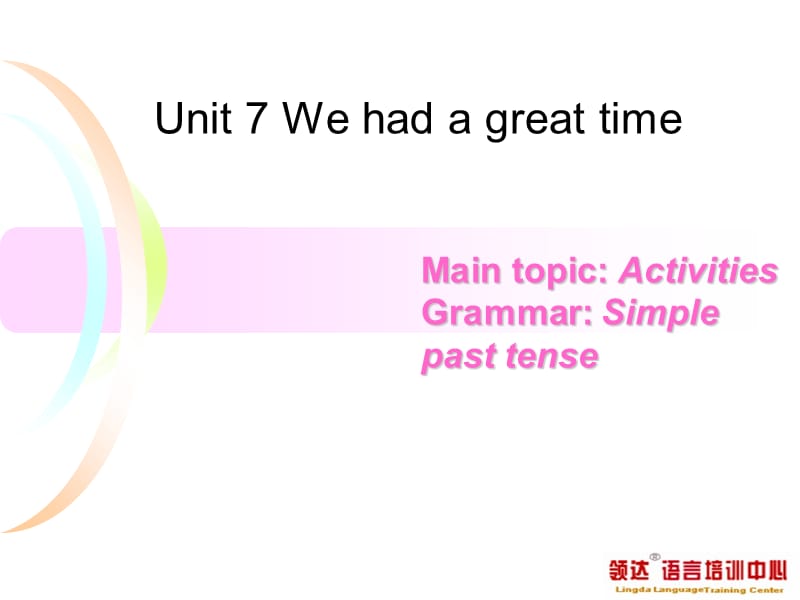 Unit 7 We had a great time.ppt_第1页