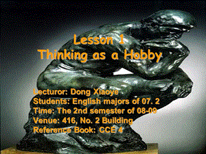 [综合英语]课件_Lesson1-ThinkingasaHobby.ppt