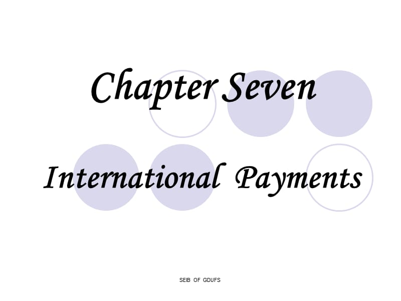 国际贸易实务(英文版)(第二版)ppt周瑞琪7.International Payment.ppt_第1页