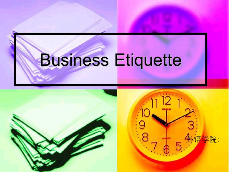 Business Etiquette 商务礼仪英语(双语课件).ppt_第1页