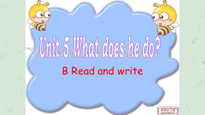 新E六年级英语上册Uni What does he do B Read and write课件.ppt_第1页