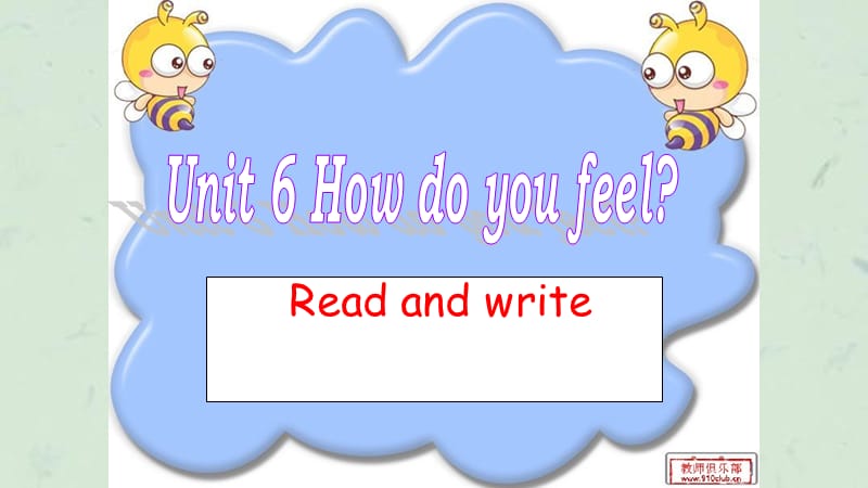 新E六上 Uni How do you feel B Read and write课件.ppt_第1页