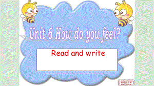 新E六上 Uni How do you feel B Read and write课件.ppt