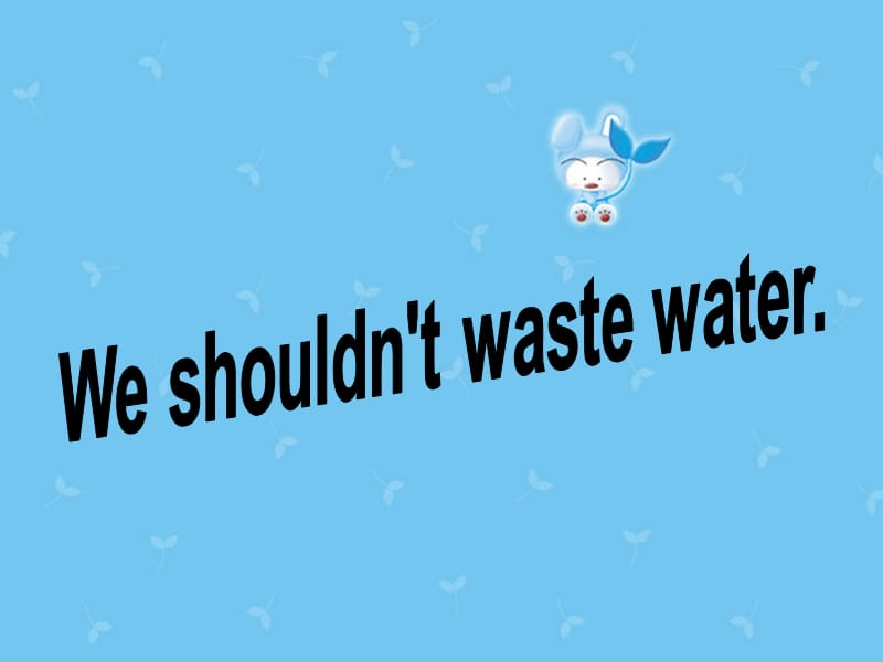 湘少版六年级上册Unit8Weshouldntwastewater课件.ppt_第1页