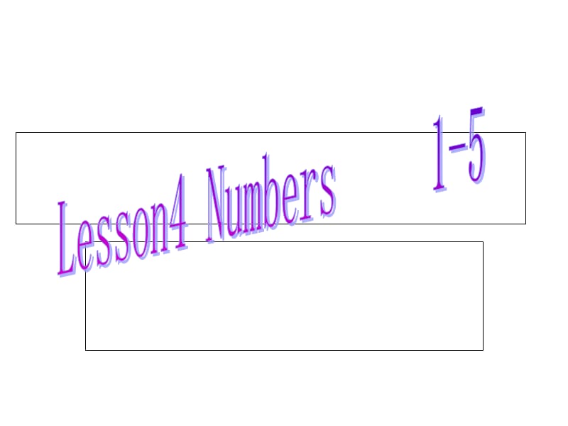 lesson 4 Numbers1-5 1到5的数字.ppt_第1页