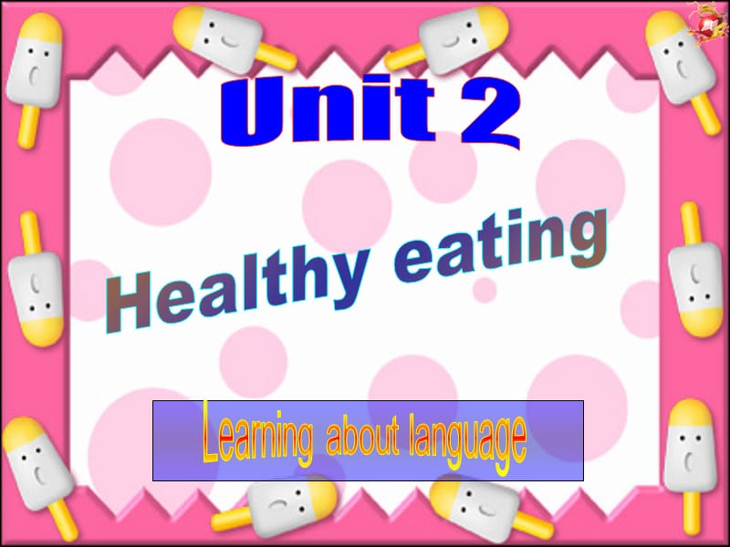 人教版必修3_Unit+2+Healthy+eating+Learning+about+language(共25张PPT).ppt_第1页