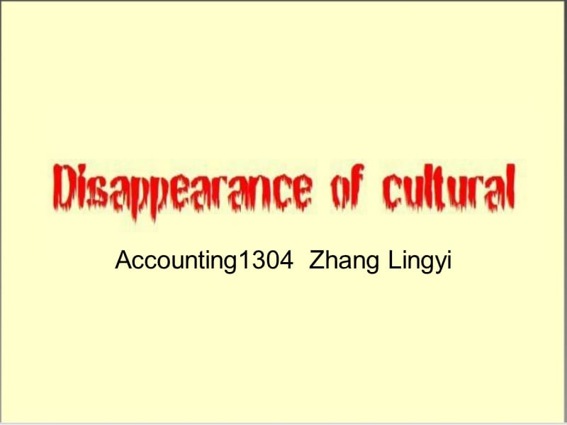 简单汉服英文介绍ppt：Disappearance of culture.ppt_第1页