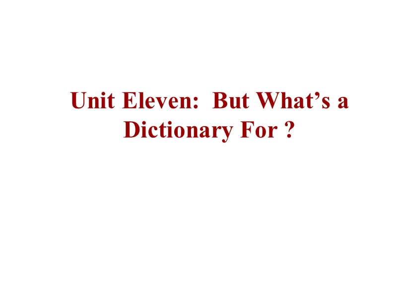 高英第一册What27s a dictionary for课件.ppt_第1页