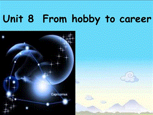 沈阳牛津 广州牛津 深圳牛津 公开课 7B unit8 from hobby to career.ppt