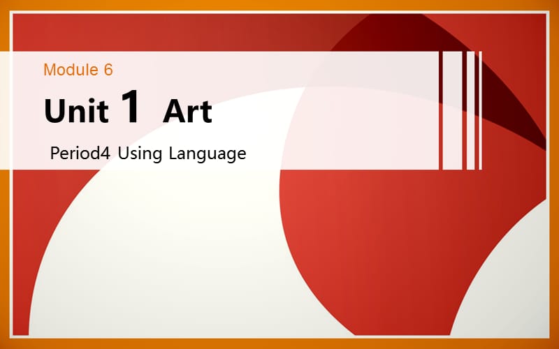 选修六 Unit1 Art Using language.ppt_第1页