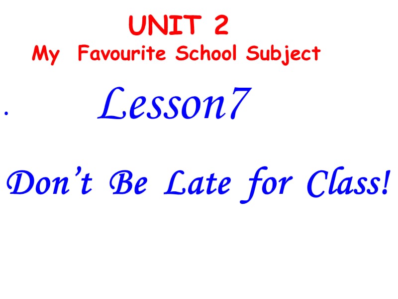 Don’t_Be_Late_for_Class!.ppt_第1页