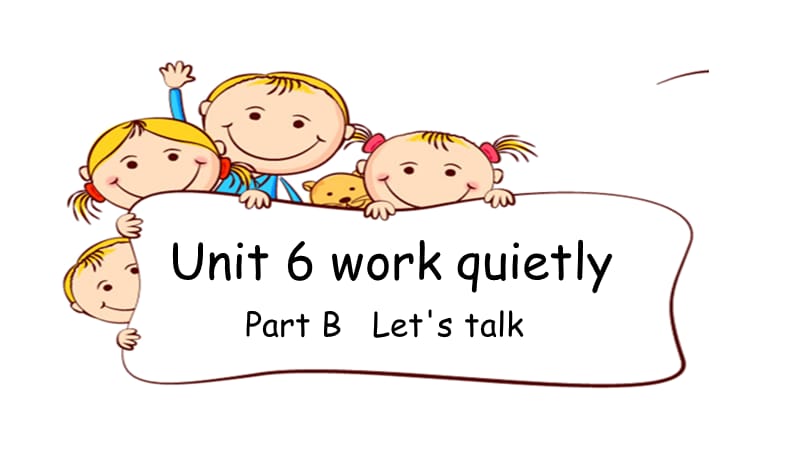 Unit6workquietlyBtalk.pptx_第1页