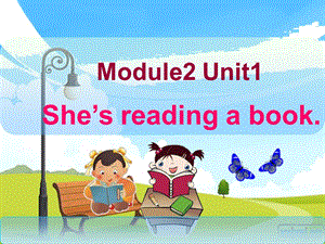 四上M2U1She's-reading-a-book.ppt