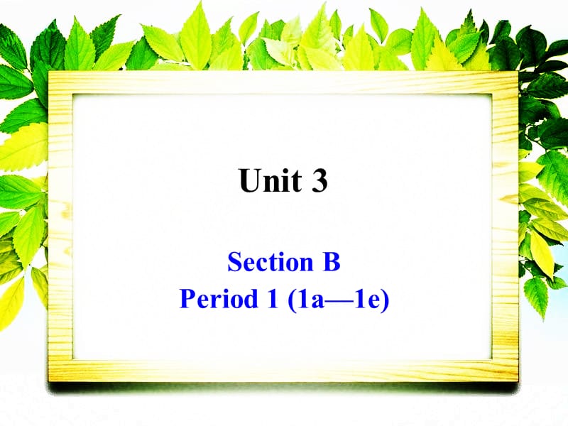 人教新目标八上Unit3SectionB-1课件.ppt_第1页