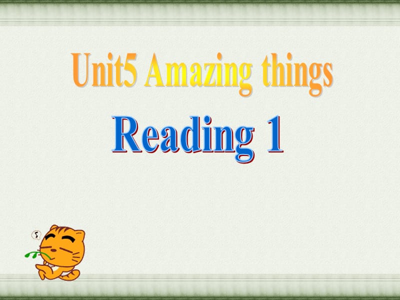 七年级下册Unit5AmazingthingsReading（共22张PPT）.ppt_第1页