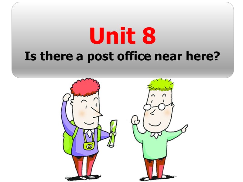 Unit8Isthereapostofficenearhere.ppt_第1页