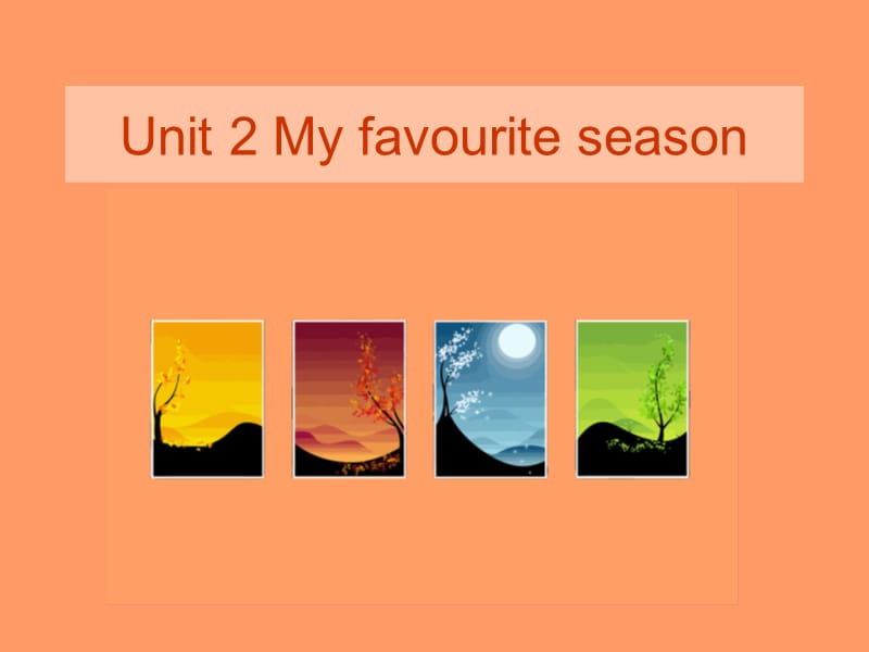 Unit2Myfavouriteseason.ppt_第1页