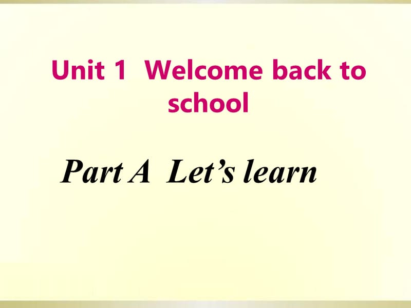 Unit1PartALet’slearn第五课时.ppt_第1页