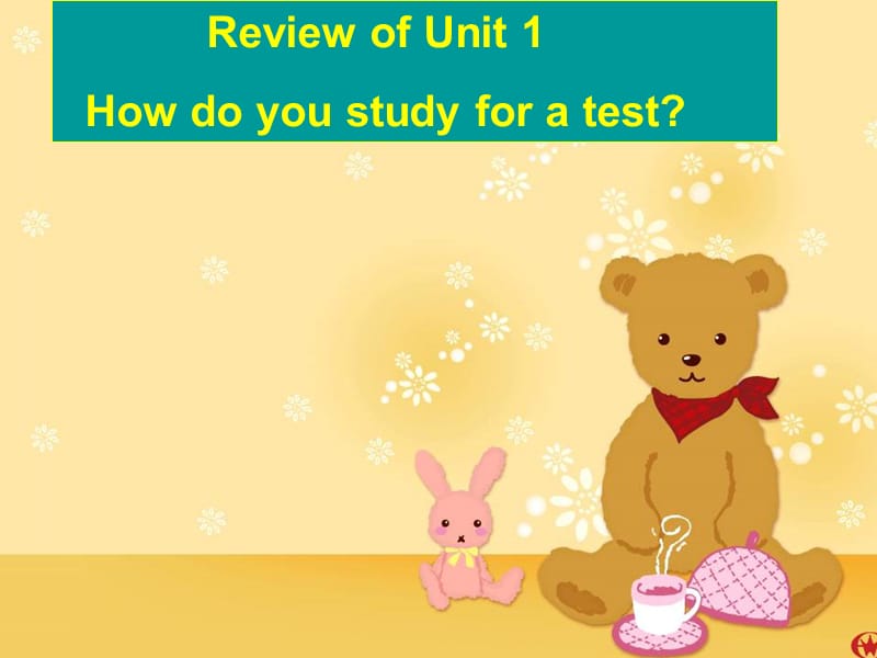 九年级英语新目标Unit1_How_do_you_study_for_a_test复习课课件.ppt_第1页