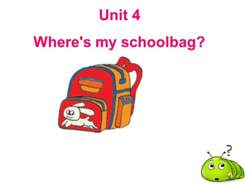 whereismyschoolbagperiod1课件.ppt_第1页