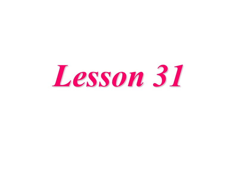 Lesson31.ppt_第1页