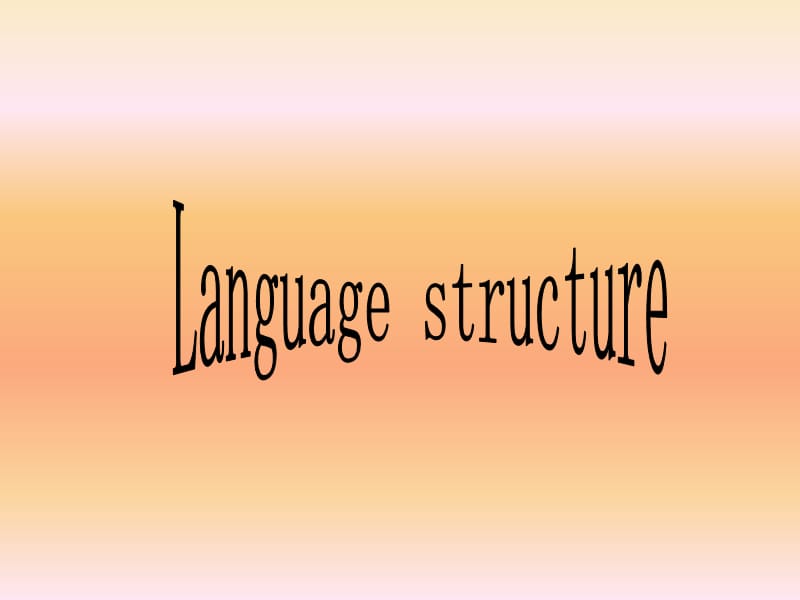 languagestructure.ppt_第1页