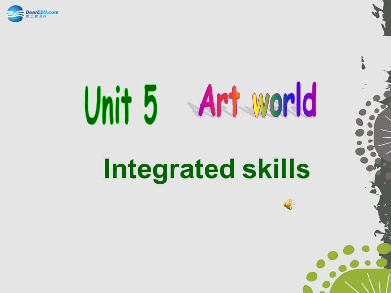 9AUnit5ArtworldIntegratedskills课件（新版）牛津版.ppt_第1页