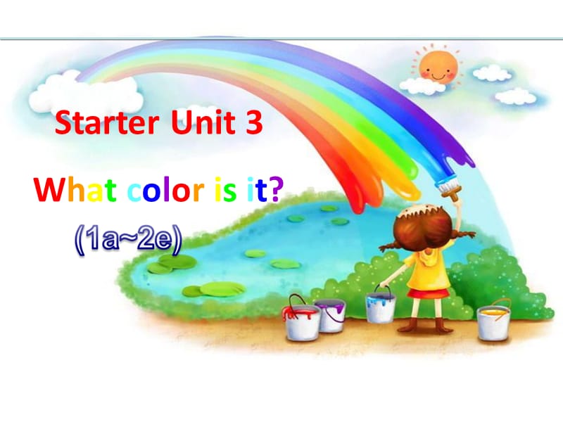 【推荐】Starter_Unit_3_What_color_is_it(课件1).ppt_第1页