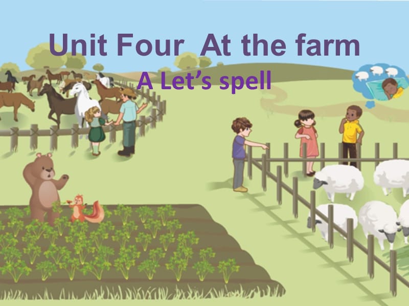 Unit4AtthefarmALet'spell.ppt_第1页