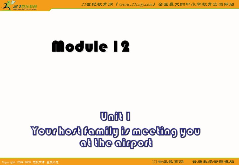 英语：外研版九年级上Module12Unit1Yourhostfamilyismeetingyouattheairport.ppt_第1页