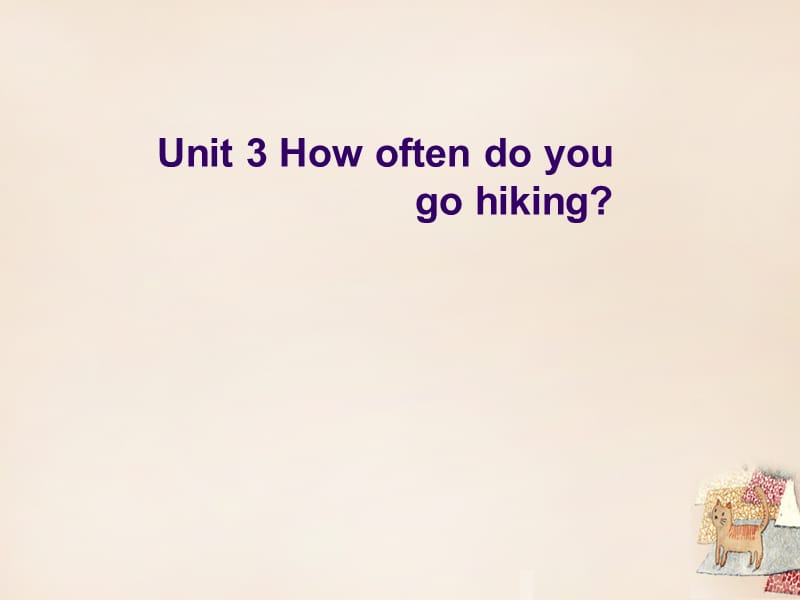 Unit3Howoftendoyougohiking.ppt_第1页