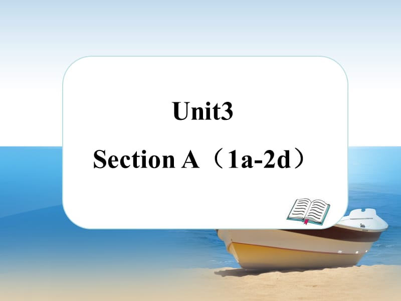 Unit3__SectionA（1a-2d）精品课件.ppt_第1页