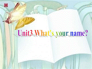 Unit3what‘syourname.ppt