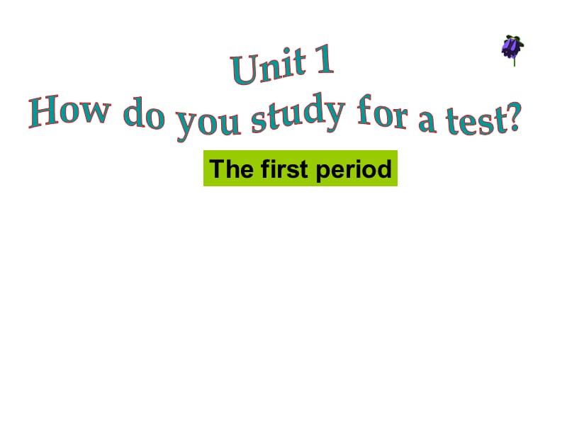 新目标英语九年级Unit1HowdoyoustudyforatestPeriod1.ppt_第1页