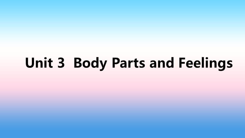 2018年秋七年级英语上册 Unit 3 Body Parts and Feelings语法聚焦三课件 （新版）冀教版.ppt_第1页