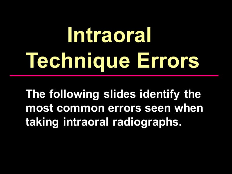 intra-oral tech-errors学会看拍牙课件.ppt_第1页