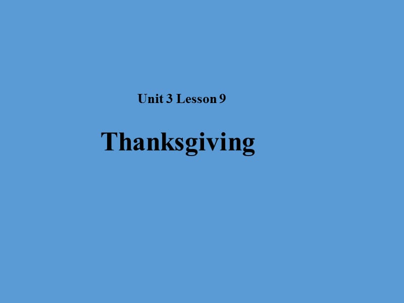 2018秋期八年级英语下册 Unit 3 Lesson 9 Thanksgiving课件 （新版）北师大版.ppt_第1页