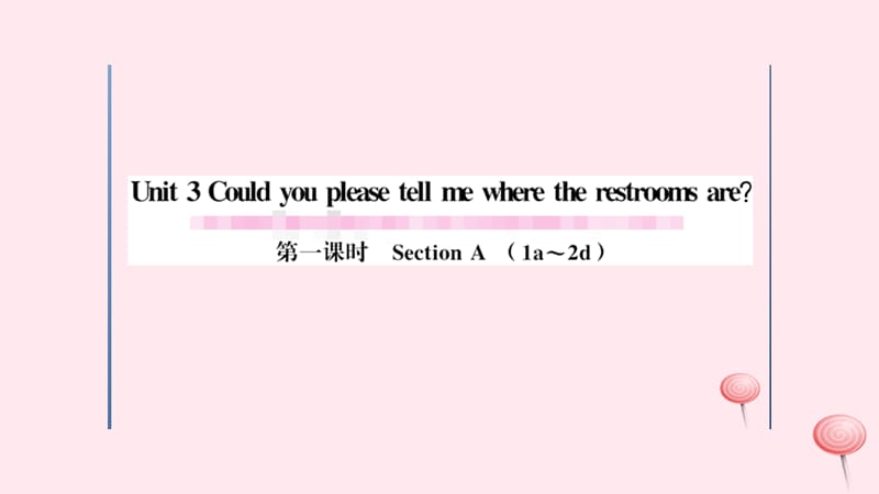 2019秋九年级英语全册 Unit 3 Could you please tell me where the restrooms are第一课时习题课件（新版）人教新目标版.ppt_第1页