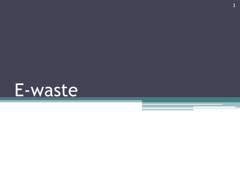 E-wastePPT演示课件.pptx_第1页