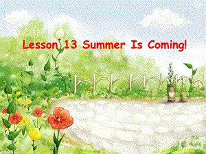 冀教版六年级英语下册《Unit 3 What Will You Do This Summer.Lesson 13 Summer Is Coming.》课件_3.ppt