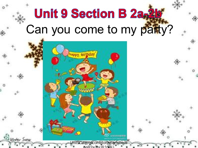 人教版八年级上Unit9CanyoucometomypartySectionB2a2b(共31张)课件.ppt_第1页