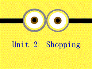 中职英语基础模块下册Unit 2Shopping.ppt..pptx