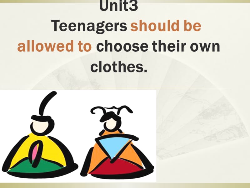 人教版九年级英语下册《nit 3 Teenagers should be allowed to choose their own clothes.Section A》31.ppt_第1页