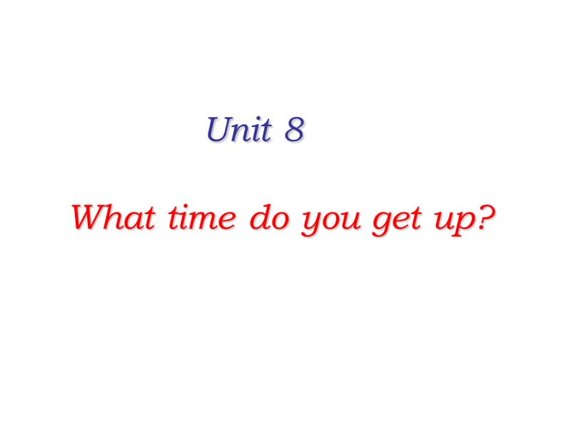 （孔睿）Whattimedoyougetup.ppt_第3页