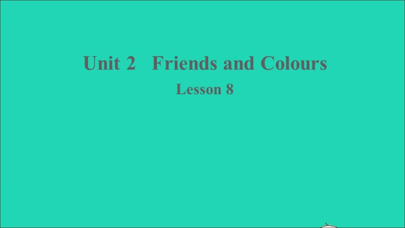 【最新】Lesson 8课件.ppt_第1页