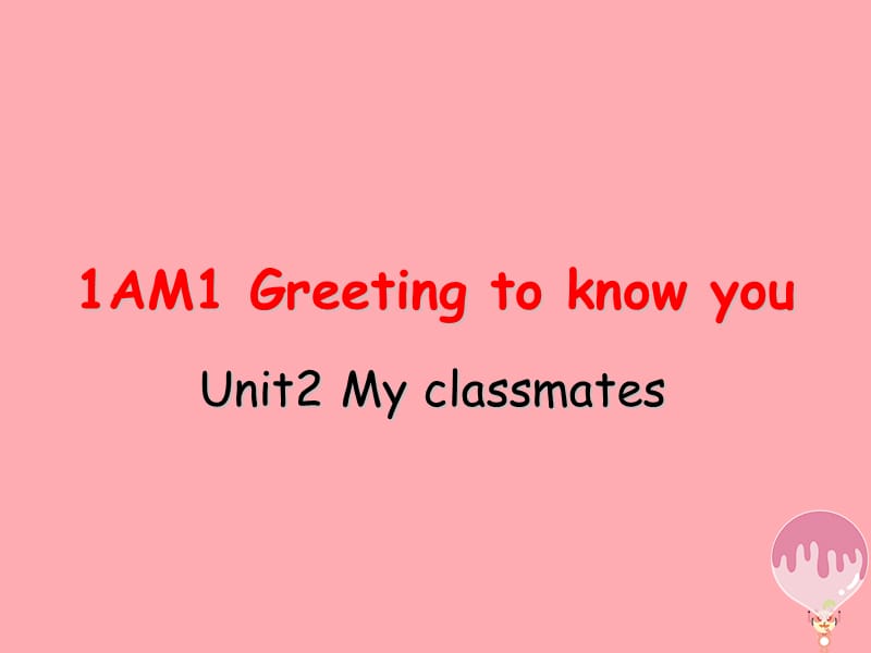 【最新】一年级英语上册 Unit 2 My classmates课件4.ppt_第1页