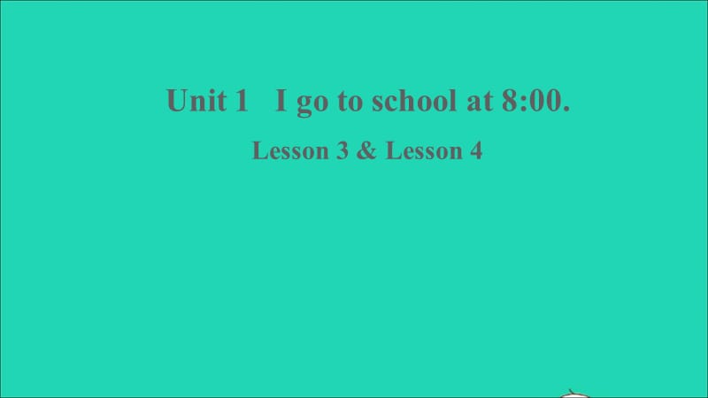 【最新】Lesson 3 & Lesson 4课件.ppt_第1页