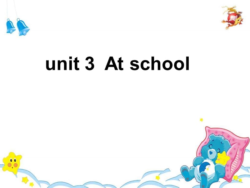 【最新】一年级英语上册 Unit 3 at school课件2 .ppt_第1页