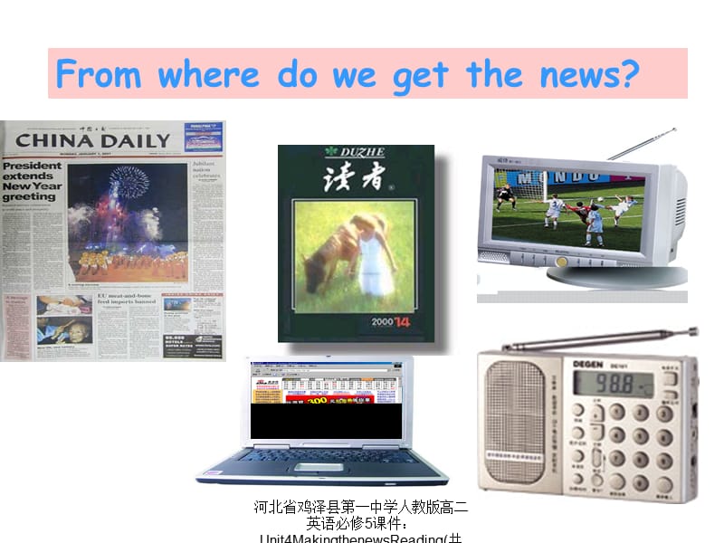 【精品】河北省鸡泽县第一中学人教版高二英语必修5课件：Unit4MakingthenewsReading(共65张PPT)PPT.ppt_第2页